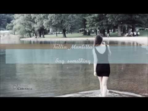 Say something _ Big great world_ Acoustic cover by Tullia Mantella