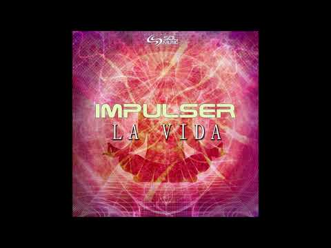 Impulser - La Vida
