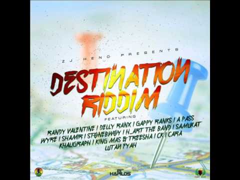 Destination Riddim Mix (Full) Feat. Lutan Fyah, Gappy Ranks, ( ZJ Heno Productions) (January 2017)