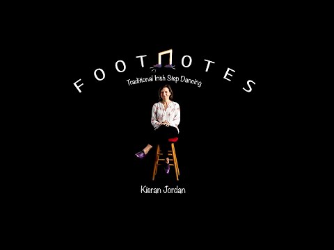 Footnotes Irish Dance (trailer) by Kieran Jordan