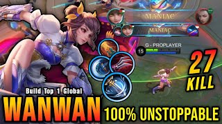 27 Kills + 2x MANIAC!! Wanwan Critical DMG Build 100% Unstoppable - Build Top 1 Global Wanwan ~ MLBB