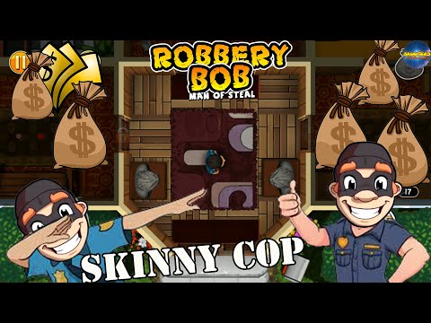 Robbery Bob 1 Use Skinny Cop Suit - Part 23