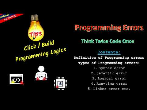 Programming Errors Syntax Error Semantic Errors Logical Errors Run Time Errors Linker Error