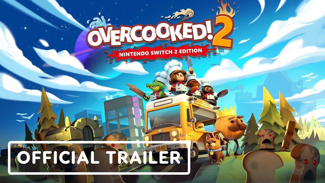 Overcooked 2 - Official Nintendo Switch 2 Launch Trailer