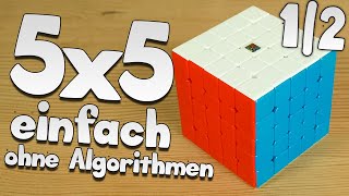 5x5 Cube Tutorial | sehr einfach & ohne Algorithmen in 4 Schritten lösen [1/2]