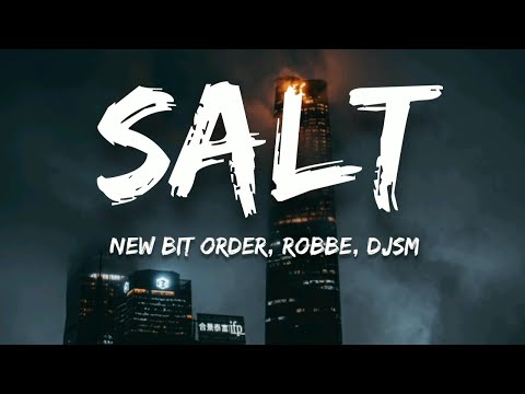 DJSM & Robbe & New Beat Order - Salt