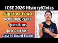 ICSE History Civics 2026 Supreme Court Most Expected Questions For Board EXAM Class 10