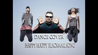 HAPPY HAPPY DANCE COVER VIDEO/ BLACKMAIL/BADSHAH/NISHU &amp; PARINITI