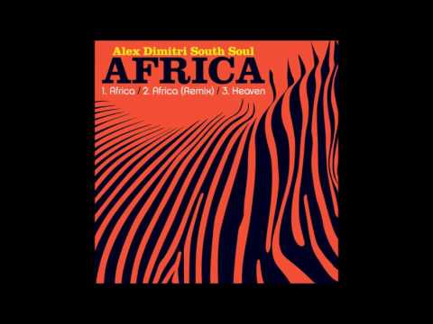 alex dimitri south soul   africa