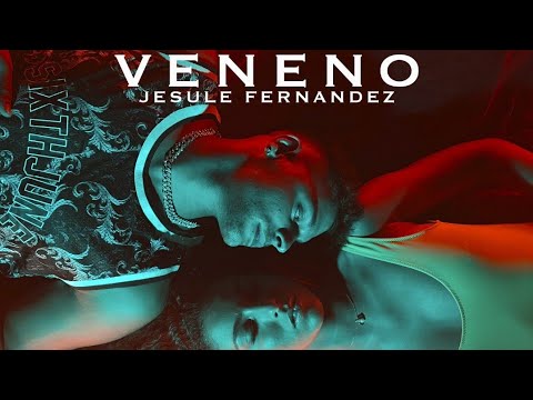 Jesule Fernández & Chus Santana - Veneno (Videoclip Oficial)