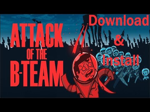 comment installer attack of the b-team