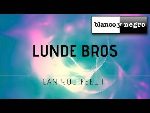 Lunde Bros - Can You Feel It (Official Audio)