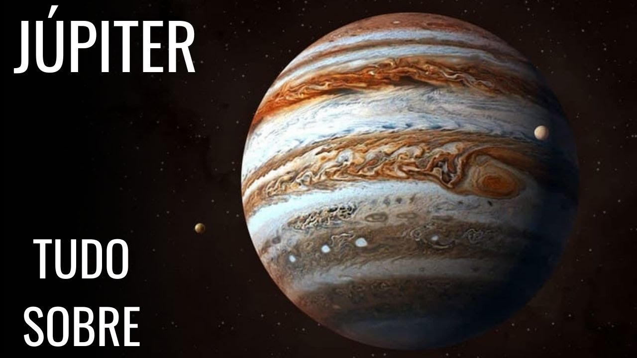Júpiter - Tudo sobre o maior planeta do Sistema Solar