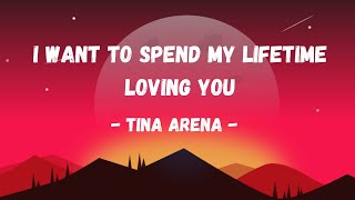 🎵 Tina Arena - I Want To Spend My Lifetime Loving You (ft Marc Anthony) Lyrics