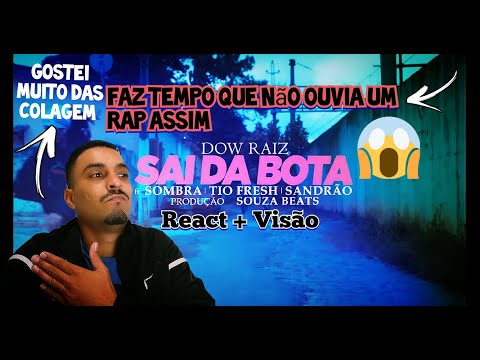 React + Visão - Sai da Bota - Dow Raiz | Sombra | Tio Fresh | Sandrão RZO | DJ Novset