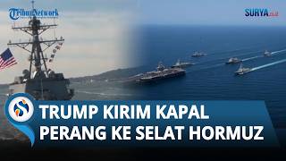 Berdalih Bersihkan Ranjau,  AS Kirim Kapal Perang ke Selat Hormuz saat Negosiasi Damai