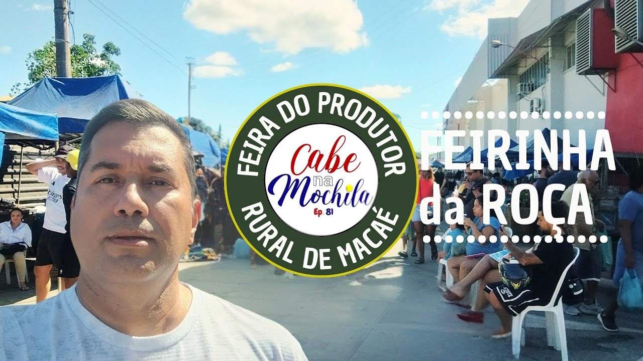 🍅 Feira do Produtor Rural de Macaé, a Feirinha da Roça 🌽