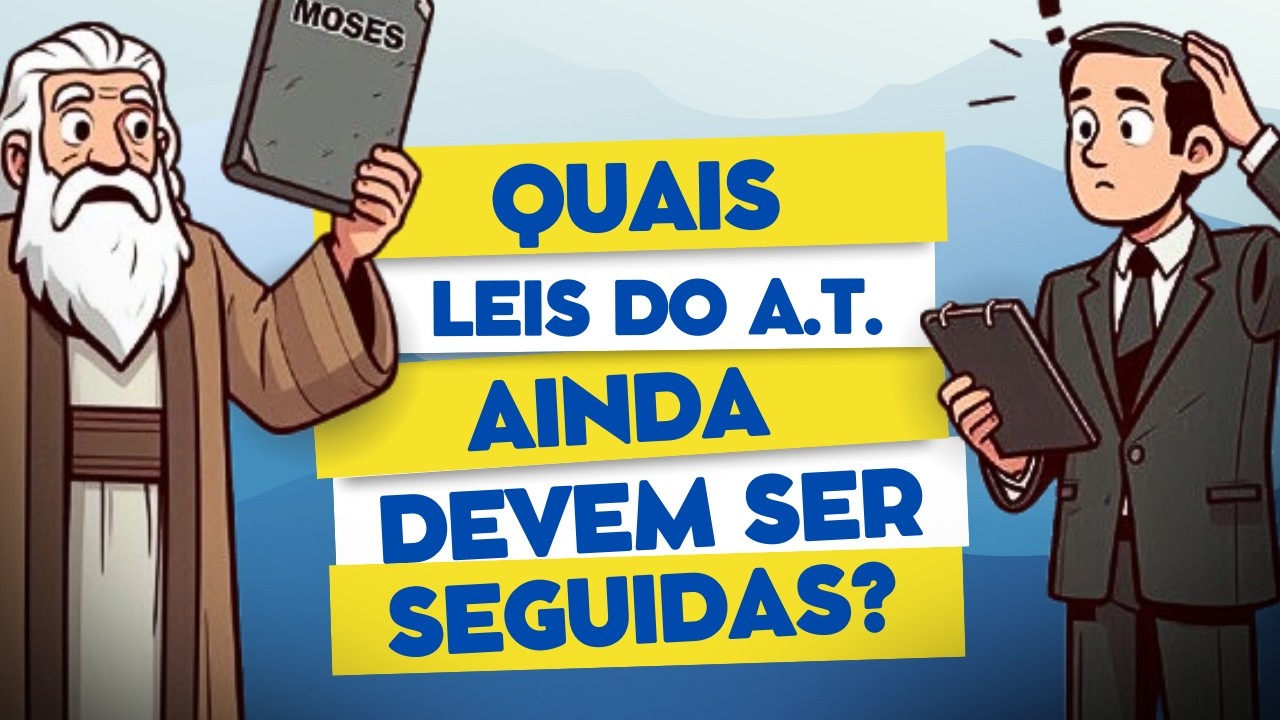 Quais leis bíblicas ainda se aplicam aos cristãos?