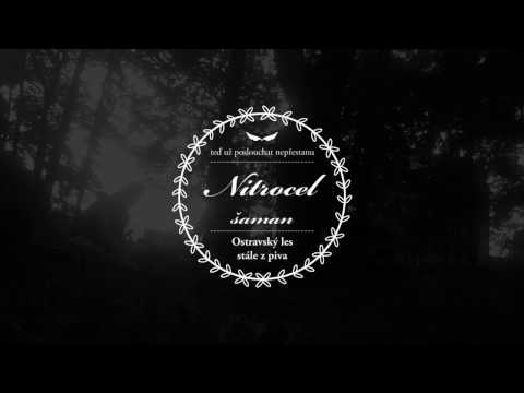 Nitrocel - Nitrocel šaman