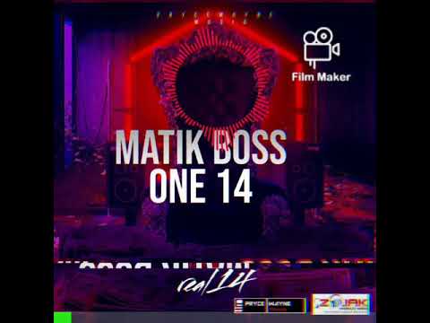 Matik boss-One14 (Official music)