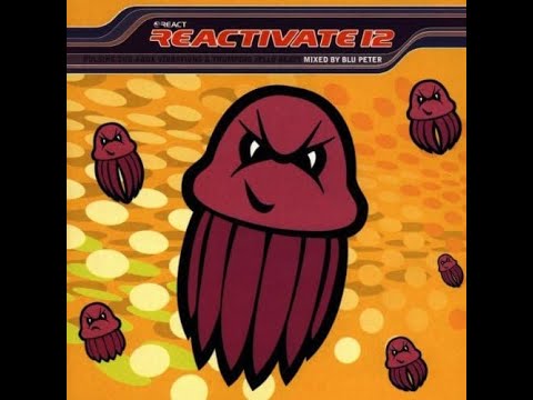 Reactivate 12 _Pulsing Sub Aqua Vibrations & Thumping Jello Beats_ 1997
