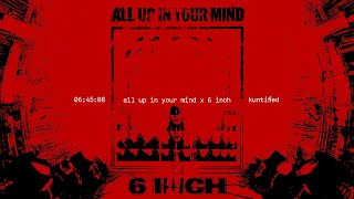 Beyoncé &amp; kuntified - ALL UP IN YOUR MIND x 6 INCH (Full Transition Mix)