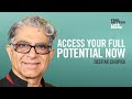 Deepak Chopra on Waking Up To Your Full Potential