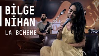 Bilge Nihan / @Akustikhane / La Boheme