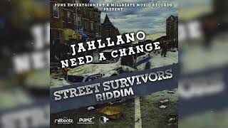 Jahllano - Need A Change (Street Survivors Riddim) Jahllano - Need A Change (Street Survivors Riddim)