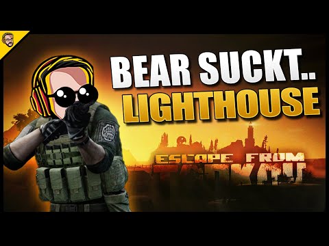 Als Bear kann man Lighthouse nicht spielen? - Escape From Tarkov