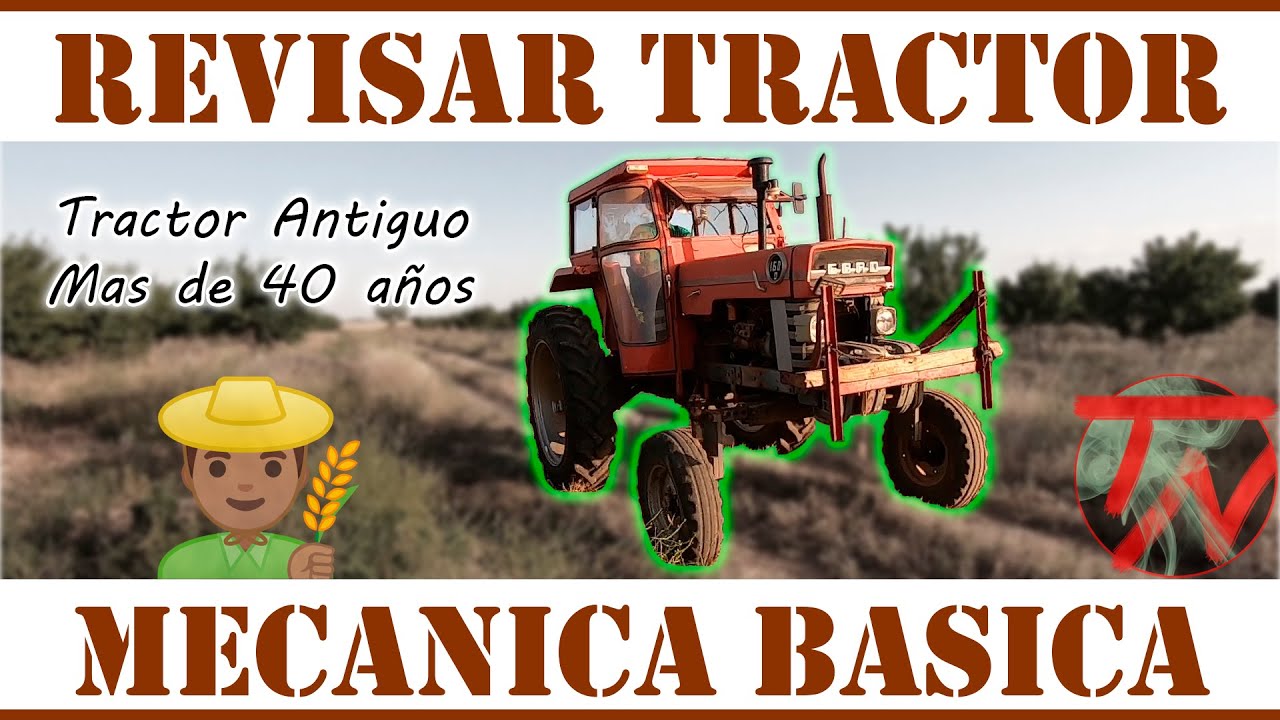 Como REVISAR un TRACTOR por COMPLETO ( Mas de 40 años ) ¿ Se puede transferir | Antes de comprar 🚜