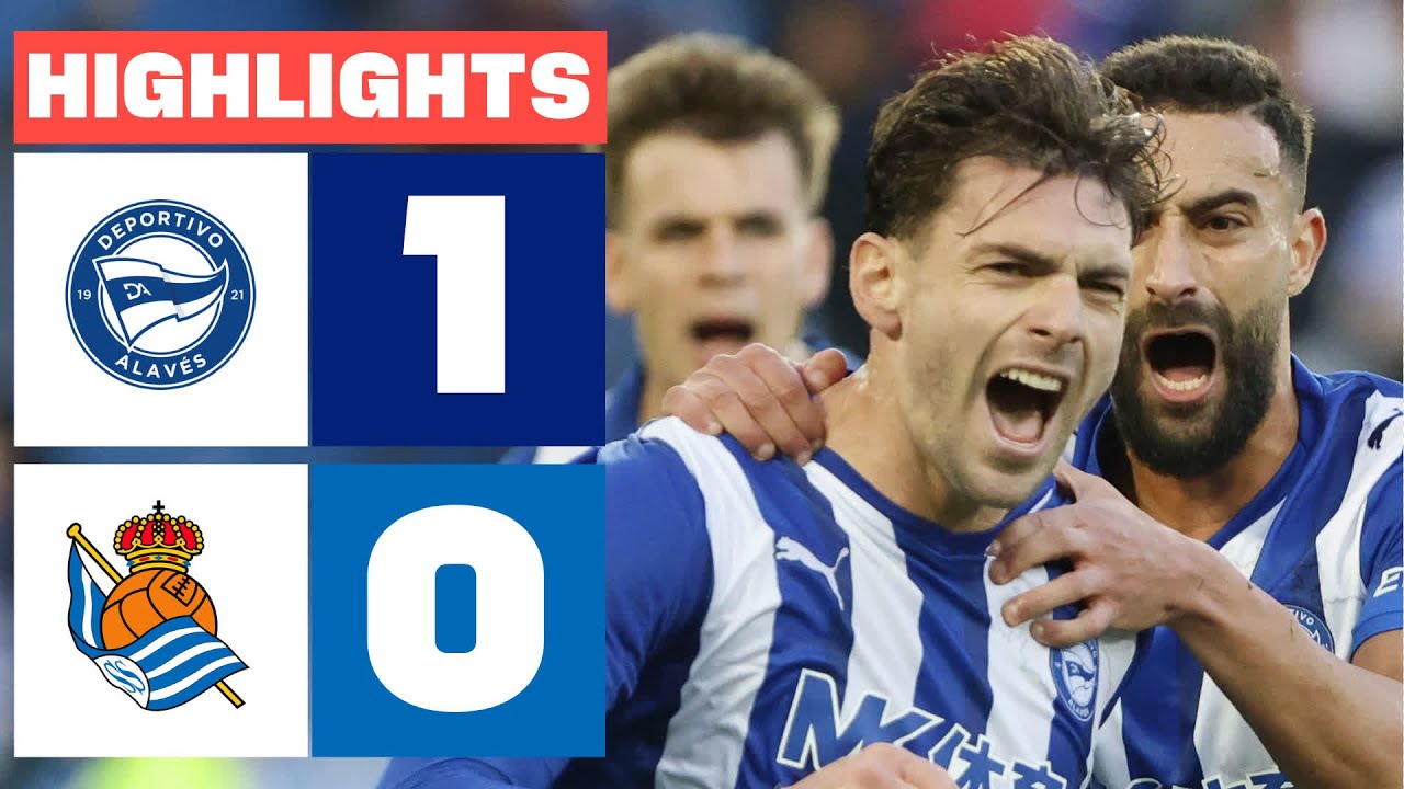 Deportivo Alavés vs Real Sociedad Highlights