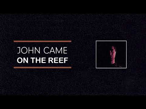 John Came - On The Reef (Official Audio)