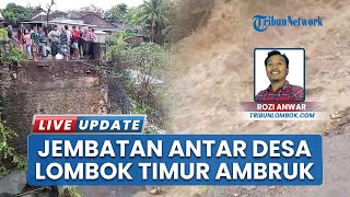 Akses Lumpuh! Jembatan di Suela Lombok Timur Ambruk, Warga Terpaksa Memutar 20 Kilometer