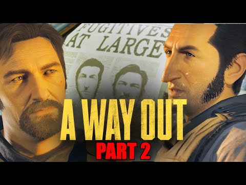 A WAY OUT Gameplay Walkthrough Part 2 - No Commentary
