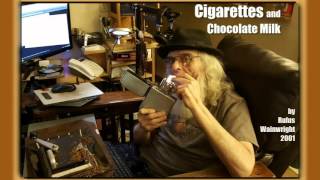 Rufus Cigarettes and Chocolate Milk