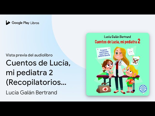 Vídeo relacionado con Cuentos de Lucía, mi pediatra 2