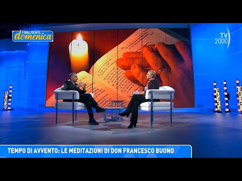 Finalmente Domenica (Tv2000) 3 dicembre 2023 - Meditazioni di Avvento e Rosanna Dora De Lucia