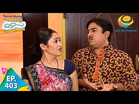 Taarak Mehta Ka Ooltah Chashmah - Episode 403 - Full Episode