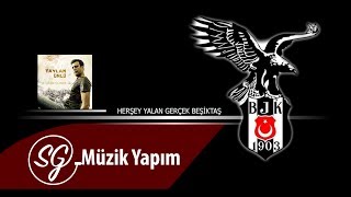 Taylan Ünlü &quot;Herşey Yalan Gerçek Beşiktaş&quot; Official Video