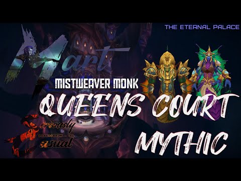 Mythic Queens Court - Mistweaver Monk (Healing) PoV - The Eternal Palace