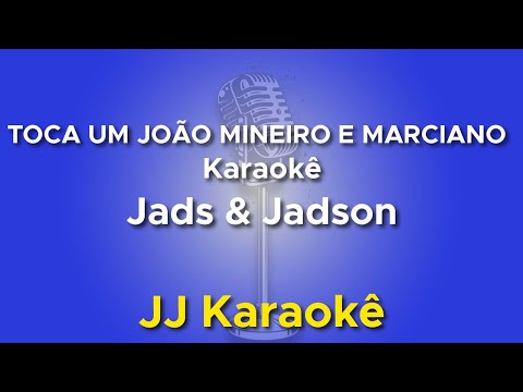 Toca um João Mineiro e Marciano - Jads e Jadson - Karaokê com 2ª Voz