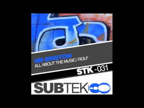All About The Music - Mr Bristow - Sub-Tek- Released 31.12.10