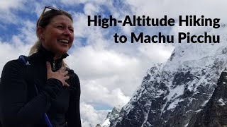 7 Day Trek to Machu Picchu: The Salkantay Trek Leg of our Salkantay and Inca Trail Hike