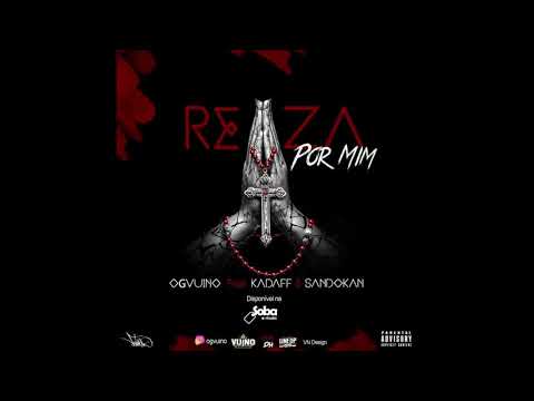 OG Vuino – Reza Por Mim Feat  Kadaff & Sandocan Prod  DH 2018