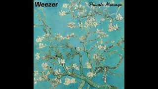 Weezer - Private Message (Audio)