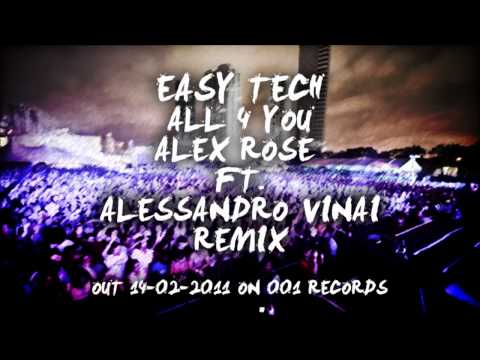 Easy Tech - All 4 You (Dj Alex Rose ft. Alessandro Vinai Remix) PROMO