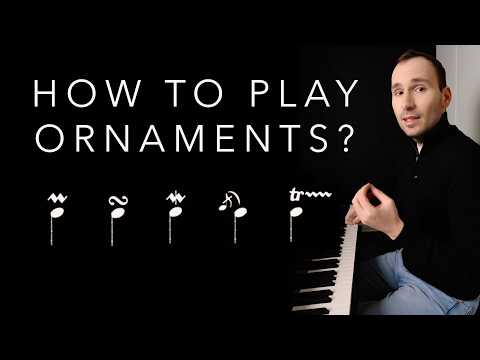How to play ornaments on the piano? Trills, Mordents, Turns & Grace Notes