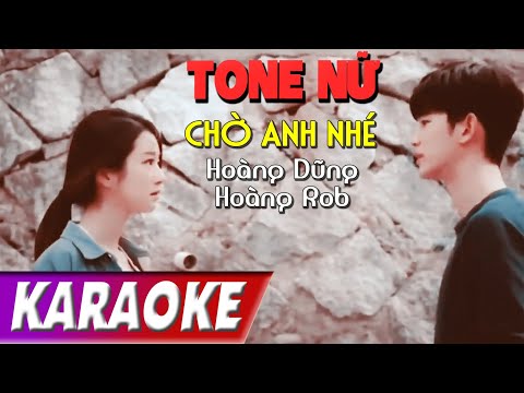TONE NỮ | Chờ Anh Nhé BEATCHUAN | Hoàng Dũng | Karaoke Lợi Nguyễn