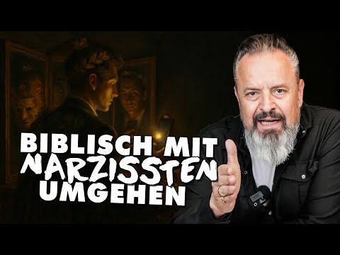 Was die Bibel über Narzissten sagt – und wie du sie biblisch überwindest (mit Karl Michael Pilsl)